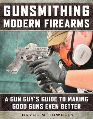 Book cover for Gunsmithing Modern Firearms