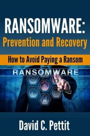 Cover of Ransomware - Prevention and Recovery