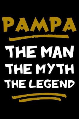 Book cover for Pampa The Man The Myth The Legend