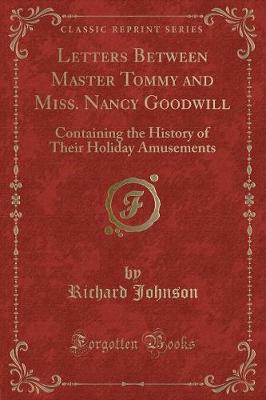 Book cover for Letters Between Master Tommy and Miss. Nancy Goodwill