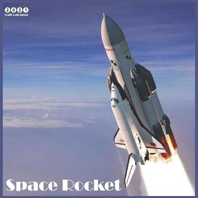 Book cover for Space Rocket 2021 Calendar