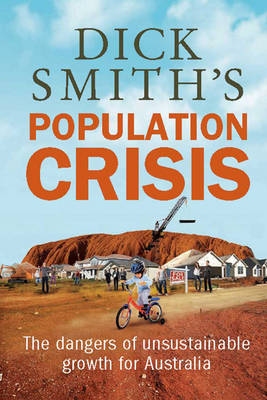 Book cover for Dick Smith's Population Crisis