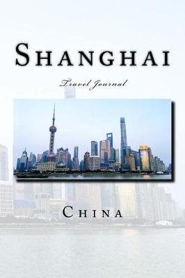 Book cover for Shanghai China Travel Journal