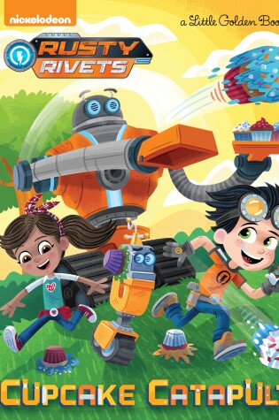 Cover of Cupcake Catapult! (Rusty Rivets)