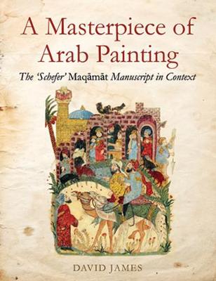 Book cover for A Masterpiece Of Arab Painting