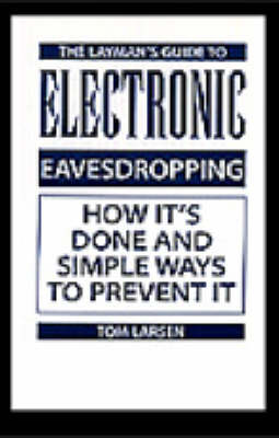 Book cover for The Layman's Guide to Electronic Eavesdropping