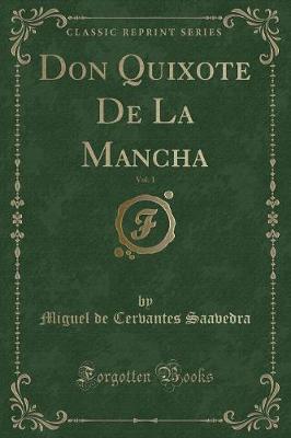 Book cover for Don Quixote de la Mancha, Vol. 1 (Classic Reprint)