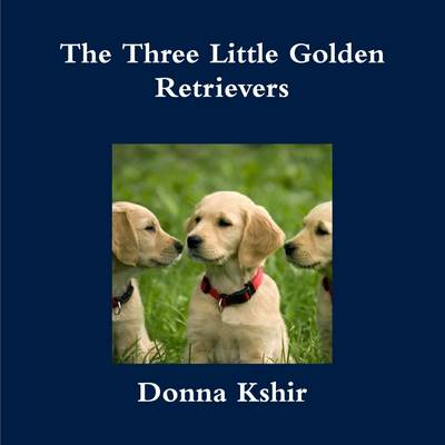 Book cover for The Three Little Golden Retrievers