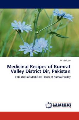 Book cover for Medicinal Recipes of Kumrat Valley District Dir, Pakistan