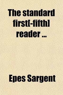 Book cover for The Standard First[-Fifth] Reader (Volume 4)