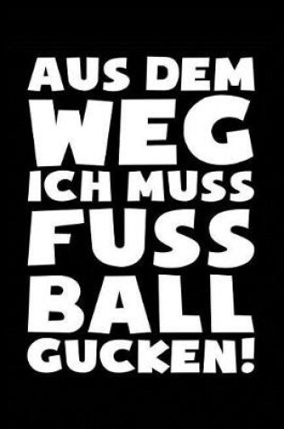 Cover of Ich Muss Fussball Gucken