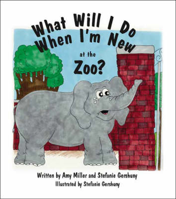 Book cover for What Will I Do When I'm New at the Zoo?