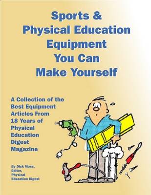 Book cover for Sports & Pe Equipment You Can Make Yourself