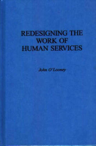 Cover of Redesigning the Work of Human Services