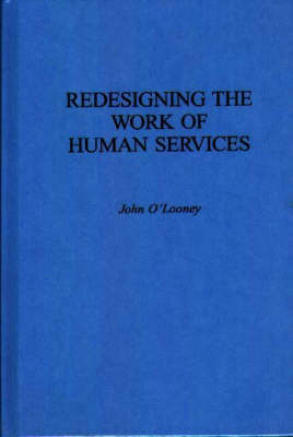 Book cover for Redesigning the Work of Human Services