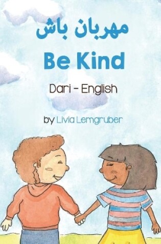 Cover of Be Kind (Dari-English)