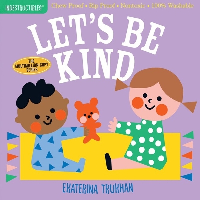 Book cover for Indestructibles: Let's Be Kind (A First Book of Manners)