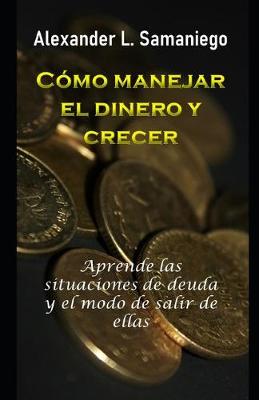 Book cover for Como Manejar El Dinero Y Crecer