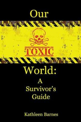 Cover of Our Toxic World