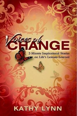 Book cover for Voices of Change 2-Minute Inspirational Stories on Life's Lessons Learned