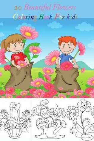 Cover of 20 Beautiful Flowers Coloring Book For kids