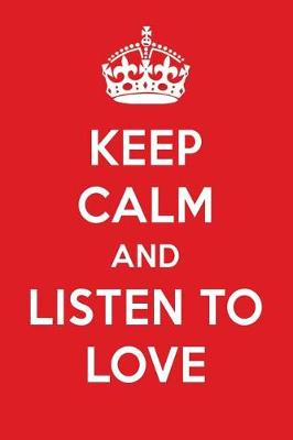 Book cover for Keep Calm and Listen to Love