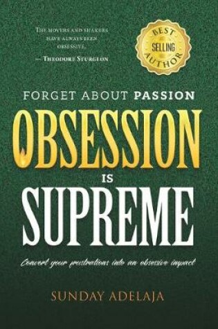 Cover of Forget about Passion, Obsession is Supreme