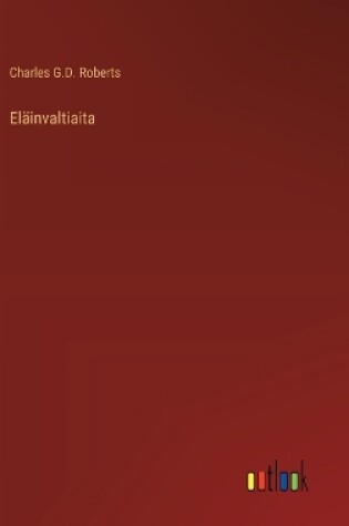 Cover of Eläinvaltiaita