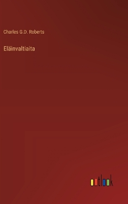 Book cover for Eläinvaltiaita