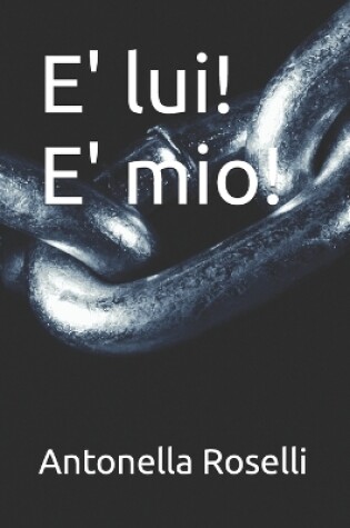 Cover of E' lui! E' mio!