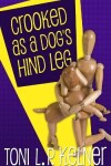 Book cover for Crooked as a Dog's Hind Leg