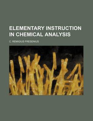 Book cover for Elementary Instruction in Chemical Analysis