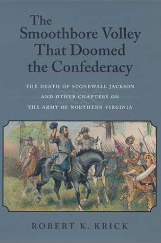 Cover of The Smoothbore Volley That Doomed the Confederacy