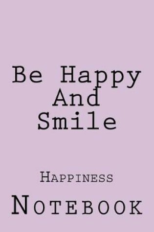 Cover of Be Happy And Smile