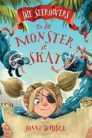 Cover of Die Seerowers en die Monster se Skat: Boek 3