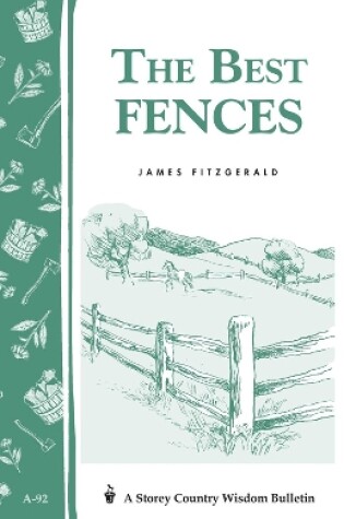 Cover of Best Fences: Storey's Country Wisdom Bulletin  A.92