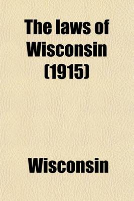 Book cover for The Laws of Wisconsin