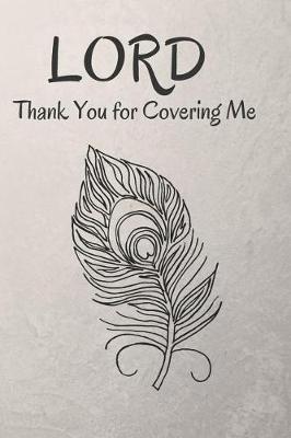 Book cover for Lord Thank You for Covering Me