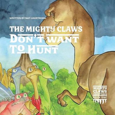 Cover of The Mighty Claws Don't Want To Hunt