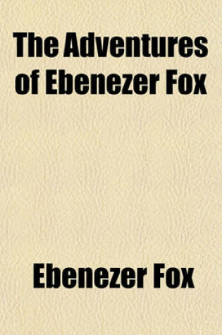 Cover of The Adventures of Ebenezer Fox