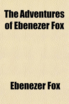 Book cover for The Adventures of Ebenezer Fox