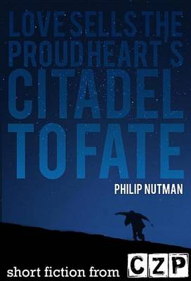 Book cover for Love Sells the Proud Heart's Citadel to Fate