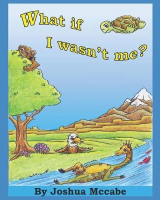 Book cover for What if I wasn't me?