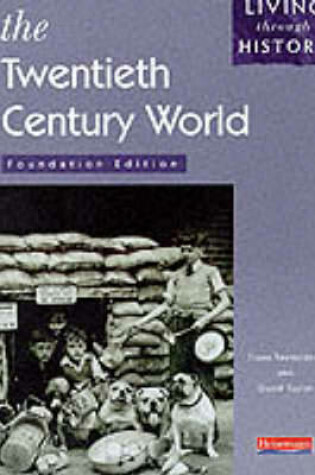 Cover of Living Through History: Foundation Book.  The 20th Century World