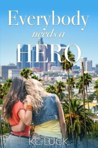Cover of Everybody Needs a Hero