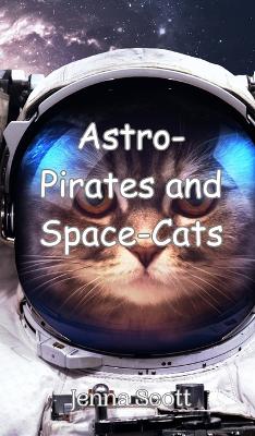 Book cover for Astro-Pirates and Space-Cats