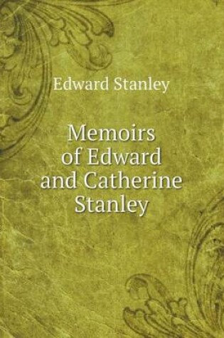 Cover of Memoirs of Edward and Catherine Stanley