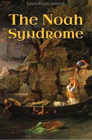 Cover of The Noah Syndrome