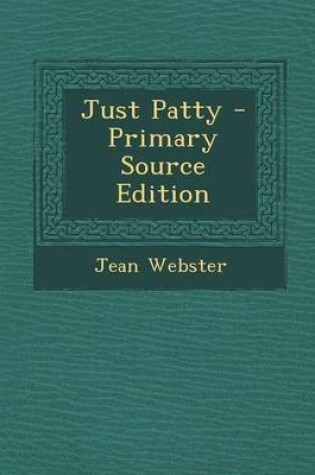 Cover of Just Patty - Primary Source Edition