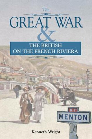 Cover of The Great War & the British on the French Riviera